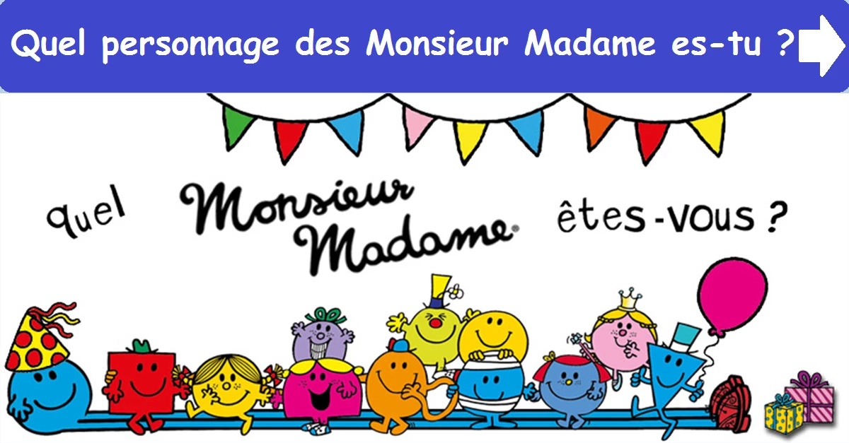 Quel personnage des Monsieur Madame es-tu?