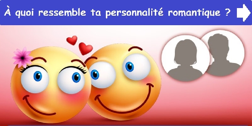 À quoi ressemble ta personnalité romantique ?