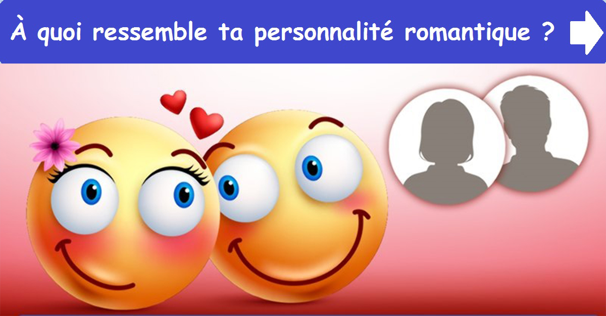 À quoi ressemble ta personnalité romantique ?