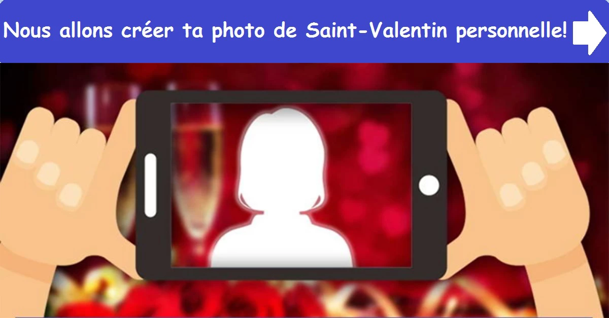 Nous allons créer ta photo de Saint-Valentin personnelle!