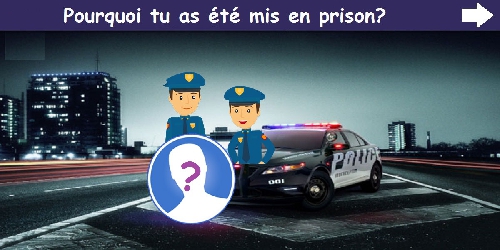 Pourquoi tu as été mis en prison? 