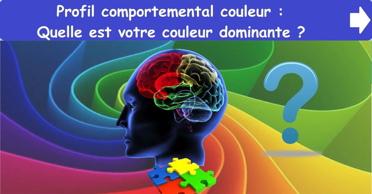 Profil comportemental couleur : Quelle est votre couleur dominante ?