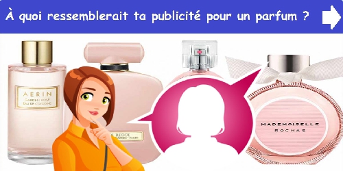 À quoi ressemblerait ta publicité pour un parfum ?