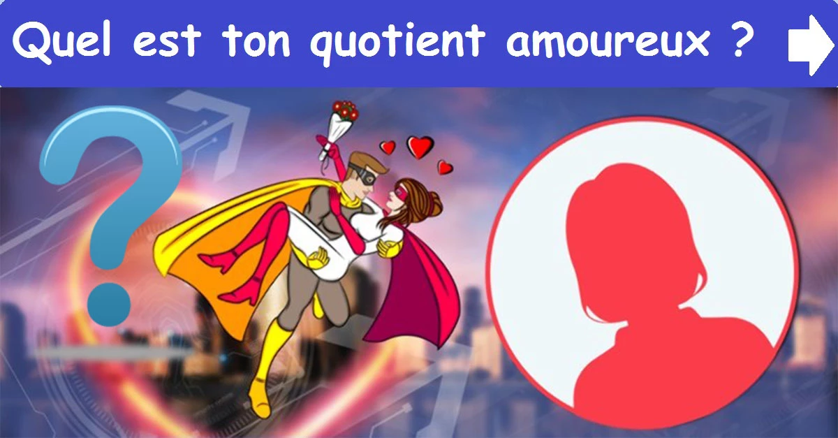 Quel est ton quotient amoureux?