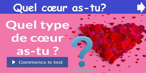 Quel cœur as-tu?