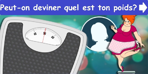 Peut-on deviner quel est ton poids ?