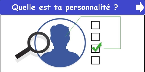 Quelle est ta personnalité ?