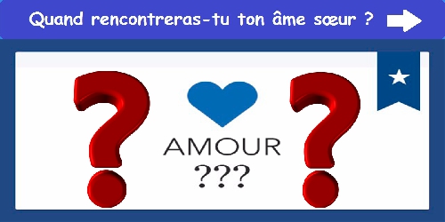 Quand rencontreras-tu ton âme sœur ?