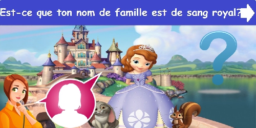 Est-ce que ton nom de famille est de sang royal ?