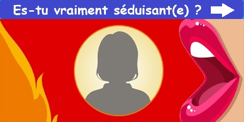 Es-tu vraiment séduisant(e) ?