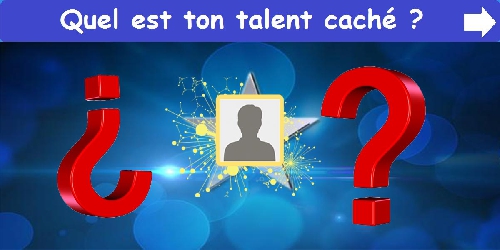 Quel est ton talent caché ?