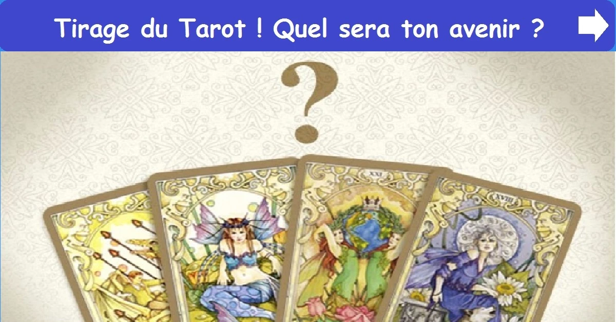 Tirage du Tarot ! Quel sera ton avenir ?