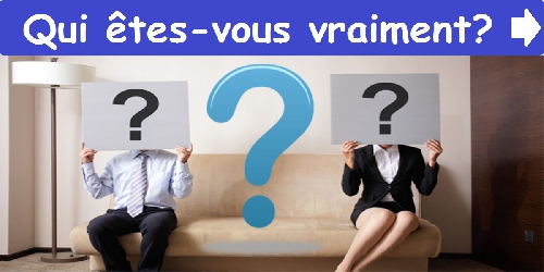 Qui êtes-vous vraiment?