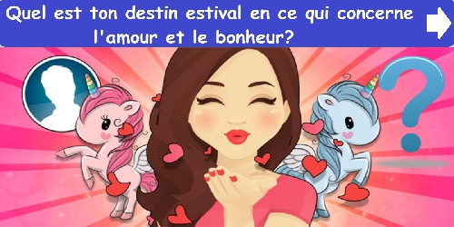 Quel est ton destin estival en ce qui concerne l'amour et le bonheur?