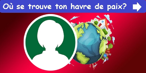 Où se trouve ton havre de paix ?