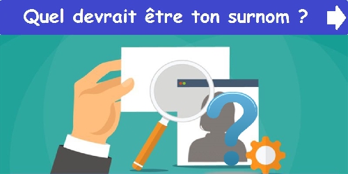 Quel devrait être ton surnom ?