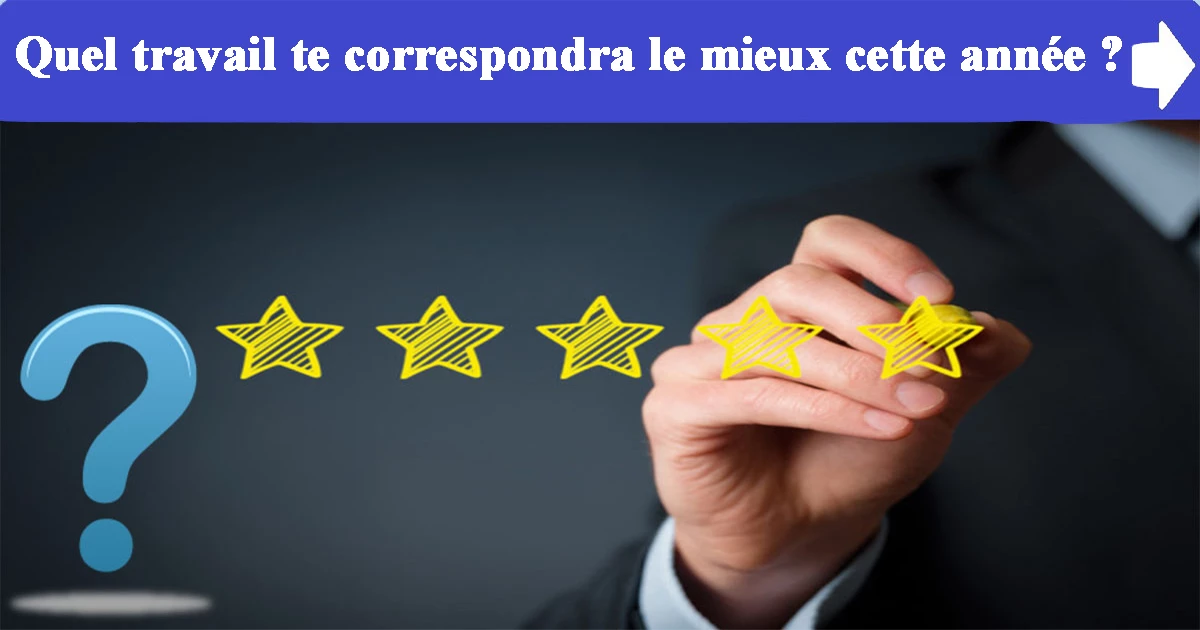 Quel travail te correspondra le mieux cette année ?