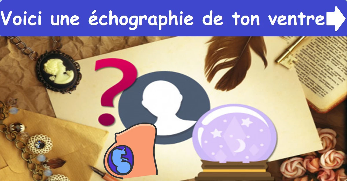 Voici une échographie de ton ventre !