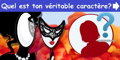 Quel est ton véritable caractère?