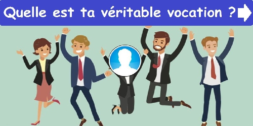 Quelle est ta véritable vocation?