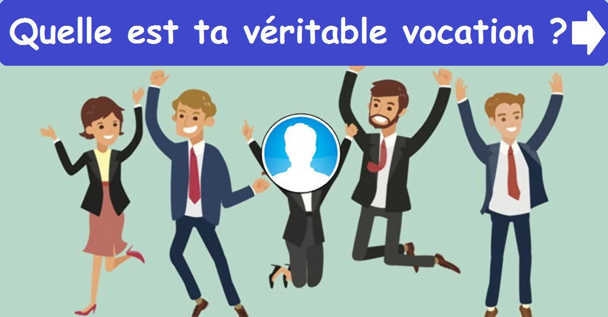 Quelle est ta véritable vocation?
