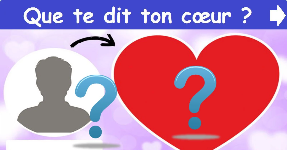 Que te dit ton cœur ?