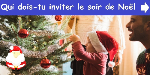 Qui dois-tu inviter le soir de Noël ?