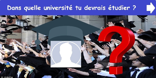 Dans quelle université tu devrais étudier ?